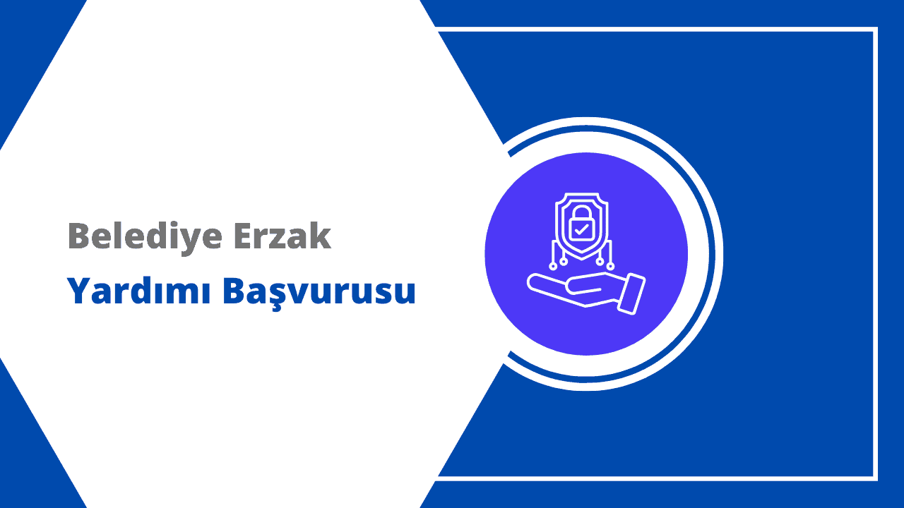 Belediye Erzak Yardımı Başvurusu ve Şartları (2025 Rehberi)