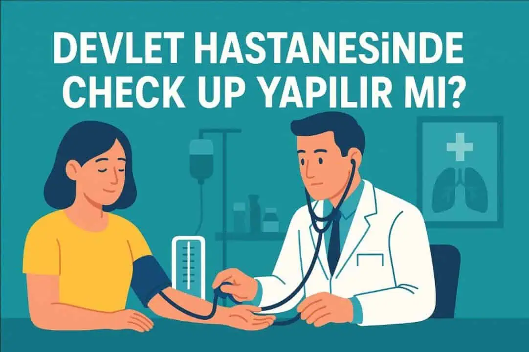 Devlet Hastanesinde Check Up Yapılır mı, Ücretli mi?